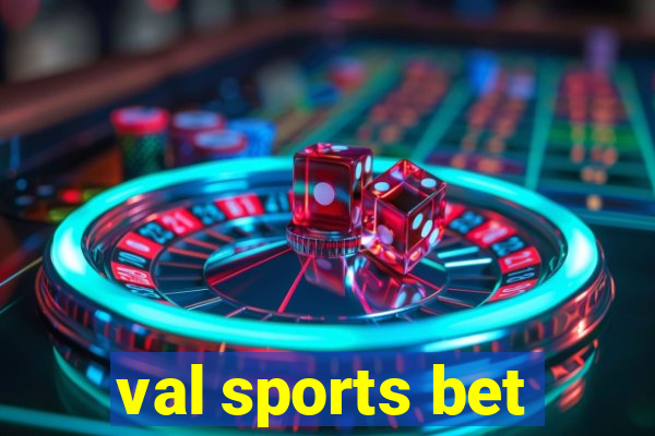 val sports bet